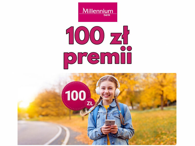 Wybierz Konto 360° Junior i zyskaj 100 zł w promocji Banku Millennium